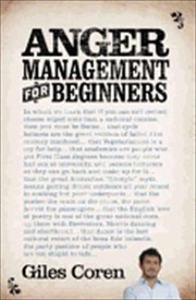 Cover of: Anger Management For Beginners A Selfhelp Course In 70 Lessons
