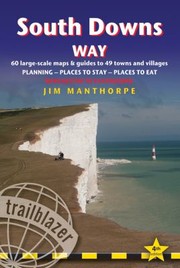 Cover of: South Downs Way Winchester To Eastbourne A Practical Guide With 60 Maps Places To Stay Places To Eat