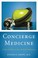 Cover of: Concierge Medicine A New System To Get The Best Healthcare