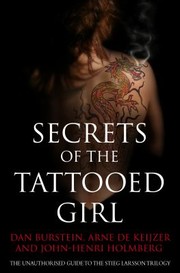 Cover of: Secrets Of The Tattooed Girl The Unauthorised Guide To The Stieg Larsson Trilogy by 