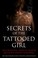 Cover of: Secrets Of The Tattooed Girl The Unauthorised Guide To The Stieg Larsson Trilogy