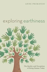Cover of: Exploring Earthiness The Reality And Perception Of Being Human Today