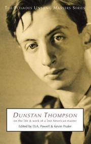Cover of: Dunstan Thompson On The Life And Work Of A Lost American Master