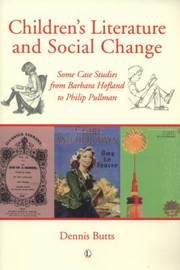Cover of: Childrens Literature And Social Change Some Case Studies From Barbara Hofland To Philip Pullman