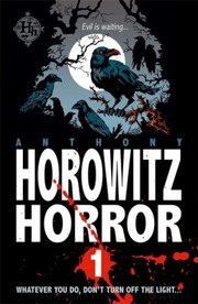 Cover of: Horowitz Horror Nine Nasty Stories To Chill You To The Bone