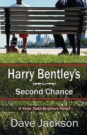 Cover of: Harry Bentleys Second Chance A Yada Yada Brothers Novel