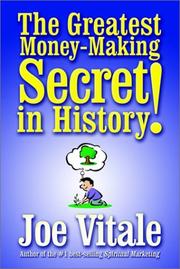 Cover of: The Greatest Money-Making Secret in History! by Joe Vitale