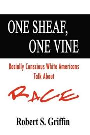 Cover of: One Sheaf, One Vine: Racially Conscious White Americans Talk About Race