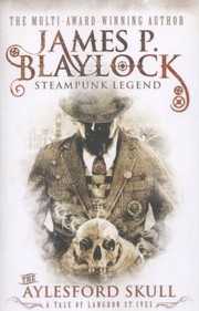 The Aylesford Skull by James P. Blaylock