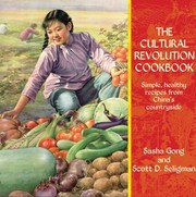 Cover of: The Cultural Revolution Cookbook Simple Healthy Recipes From Chinas Countryside