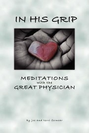 Cover of: In His Grip Meditations With The Great Physician