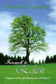 Cover of: Farewell to Eden by Duwayne R. Anderson, Duwayne R. Anderson