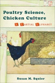 Cover of: Poultry Science Chicken Culture A Partial Alphabet by 
