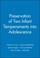 Cover of: The Preservation Of Two Infant Temperaments Into Adolescence