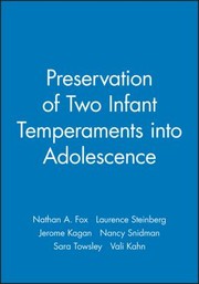 The Preservation Of Two Infant Temperaments Into Adolescence by Nancy Snidman