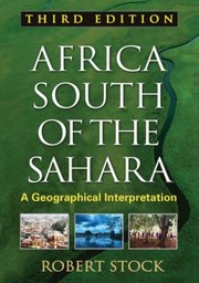 Cover of: Africa South Of The Sahara Third Edition A Geographical Interpretation by 