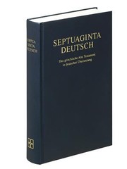 Cover of: Septuaginta Deutsh Das Grieschische Alte Testament In Deutsche Ubersetzung by 
