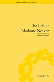 Cover of: The Life Of Madame Necker Sin Redemption And The Parisian Salon by Sonja Boon