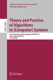 Cover of: Theory And Practice Of Algorithms In Computer Systems First International Icst Conference Tapas 2011 Rome Italy April 1820 2011 Proceedings