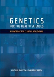 Cover of: Genetics For The Health Sciences A Handbook For Clinical Healthcare