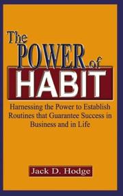 Cover of: The Power of Habit: Harnessing the Power to Establish Routines that Guarantee Success in Business and in Life