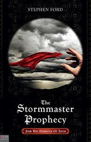 Cover of: The Stormmaster Prophecy From The Chronicles Of Aricin by Stephen Ford