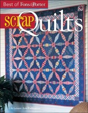 Cover of: Scrap Quilts 31 Projects Bonus Cutting Bee Guide by 