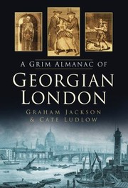 Cover of: The Grim Almanac Of Georgian London by 