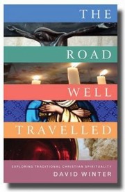 Cover of: The Road Well Travelled Exploring Traditional Christian Spirituality