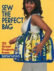Cover of: Sew The Perfect Bag 25 Great Projects From Sew News