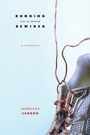 Running on a Mind Rewired by Jennifer Cannon