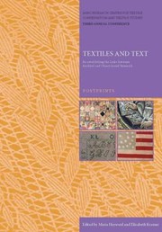 Cover of: Textiles And Text Reestablishing The Links Between Archival And Objectbased Research Postprints by 