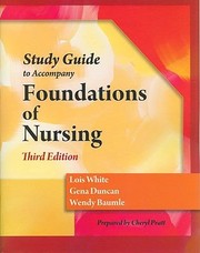 Cover of: Study Guide To Accompany Foundations Nursing Third Edition By Lois White