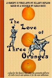 Cover of: The Love of Three Oranges by Carlo Gozzi, Hillary DePiano