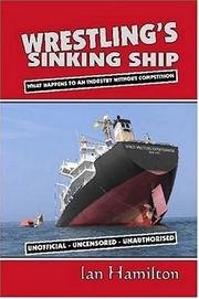 Cover of: Wrestling's Sinking Ship: What Happens To An Industry Without Competition