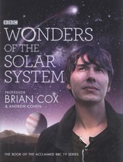 Wonders Of The Solar System by Brian Cox