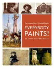 Cover of: Everybody Paints The Lives And Art Of The Wyeth Family by 