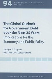 Cover of: The Global Outlook For Government Debt Over The Next 25 Years Implications For The Economy And Public Policy