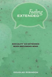 Cover of: Feeling Extended Sociality As Extended Bodybecomingmind