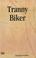 Cover of: Tranny Biker