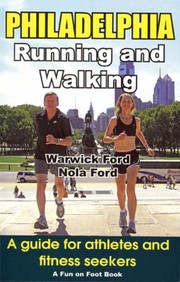 Cover of: Philadelphia Running And Walking A Guide For Athletes And Fitness Seekers