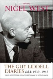 Cover of: The Guy Liddell Diaries Mi5s Director Of Counterespionage In World War Ii