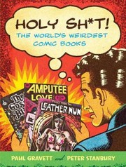 Cover of: Holy Sht The Worlds Weirdest Comic Books