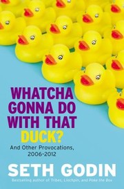Cover of: Whatcha Gonna Do With That Duck And Other Provocations 20062012 by 