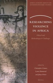 Cover of: Researching Violence In Africa Ethical And Methodological Challenges