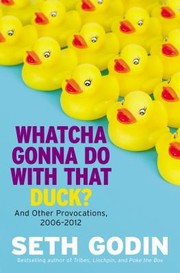 Whatcha Gonna Do With That Duck And Other Provocations 20062012 cover