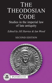 Cover of: The Theodosian Code Studies In The Imperial Law Of Late Antiquity by 