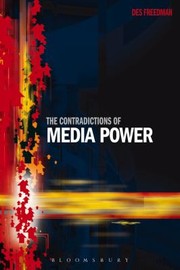 The Contradictions Of Media Power by Des Freedman