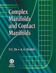 Complex Manifolds And Contact Manifolds by U. C. (Uday Chand) De