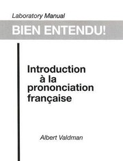 Cover of: Laboratory Manual Bien Entendu Introduction La Prononciation Franaise